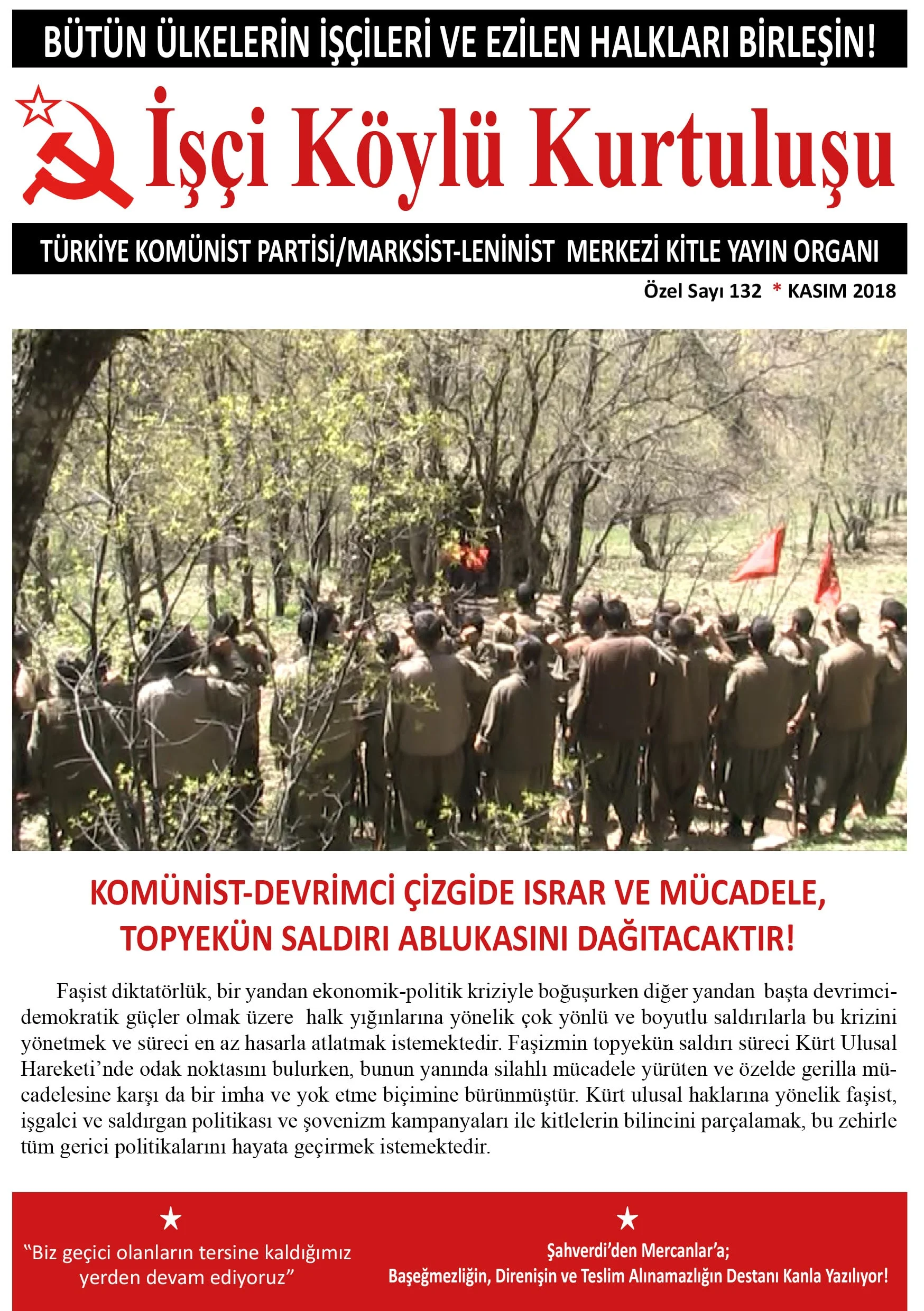 KOMÜNİST-DEVRİMCİ ÇİZGİDE ISRAR VE MÜCADELE, TOPYEKÜN SALDIRI ABLUKASINI DAĞITACAKTIR! KOMÜNİST-DEVRİMCİ ÇİZGİDE ISRAR VE MÜCADELE, TOPYEKÜN SALDIRI ABLUKASINI DAĞITACAKTIR!