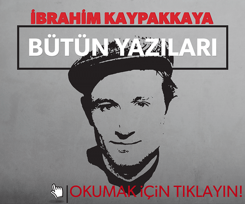 İbrahim Kaypakkaya Bütün Yazıları