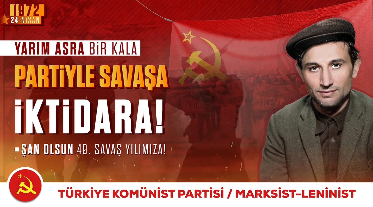 TKP/ML MK-SB: 49 YILLIK KESİNTİSİZ MÜCADELEMİZ SÜRÜYOR, ZAFERE KADAR SÜRECEK! TKP/ML MK-SB: 49 YILLIK KESİNTİSİZ MÜCADELEMİZ SÜRÜYOR, ZAFERE KADAR SÜRECEK!