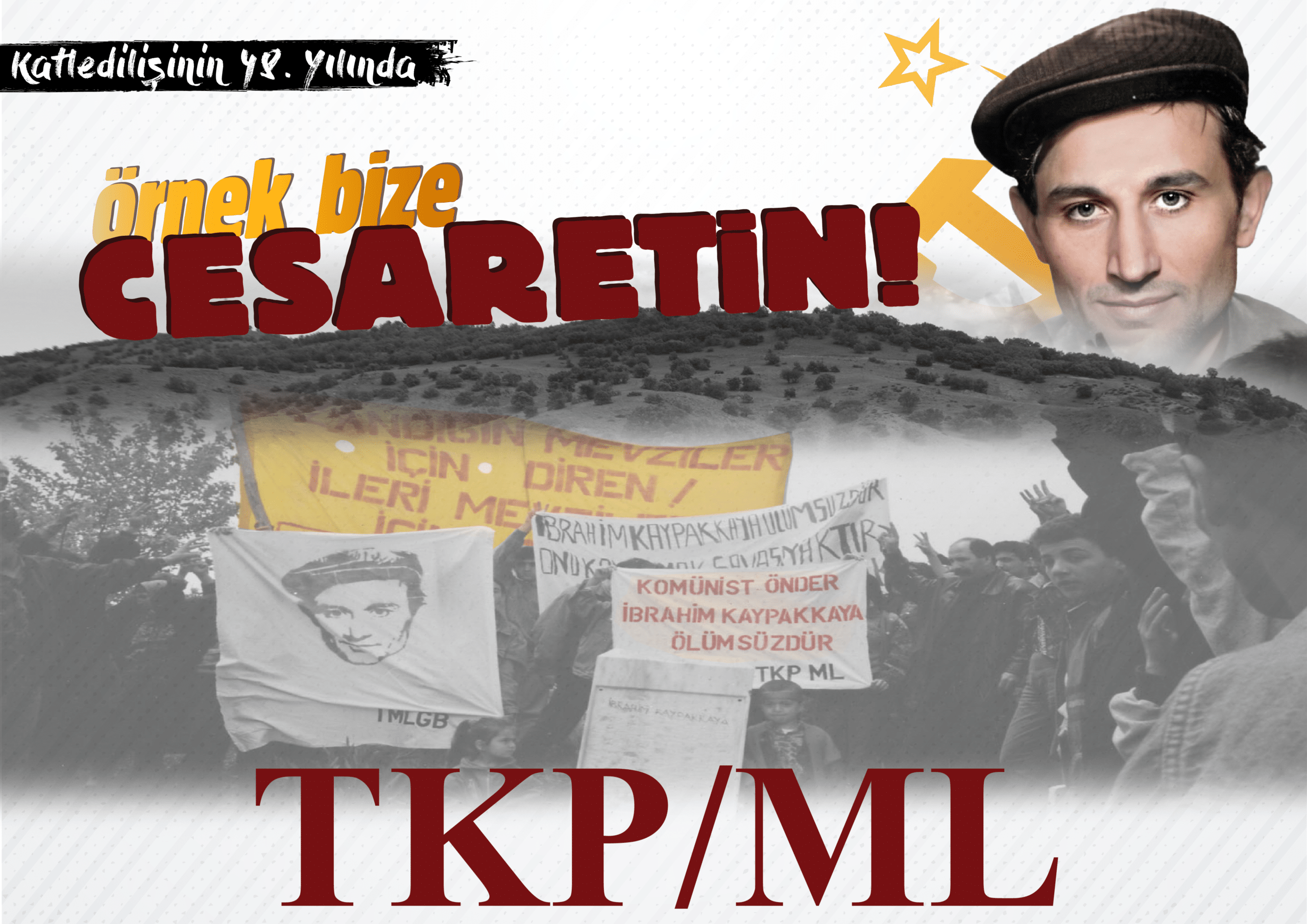 TKP/ML MK-SB: KATLEDİLİŞİNİN 48. YILINDA ÖRNEK BİZE CESARETİN! TKP/ML MK-SB: KATLEDİLİŞİNİN 48. YILINDA ÖRNEK BİZE CESARETİN!