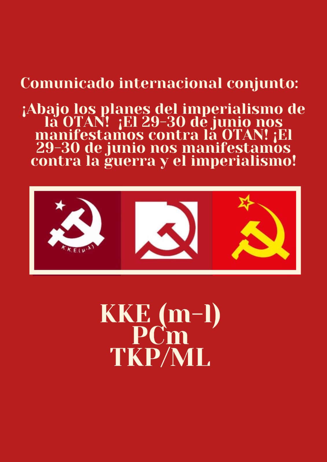 Comunicado internacional conjunto:  ¡Abajo los planes del imperialismo de la OTAN! ¡El 29-30 de junio nos manifestamos contra la OTAN!   ¡El 29-30 de junio nos manifestamos contra la guerra y el imperialismo! Comunicado internacional conjunto:  ¡Abajo los planes del imperialismo de la OTAN! ¡El 29-30 de junio nos manifestamos contra la OTAN!   ¡El 29-30 de junio nos manifestamos contra la guerra y el imperialismo!