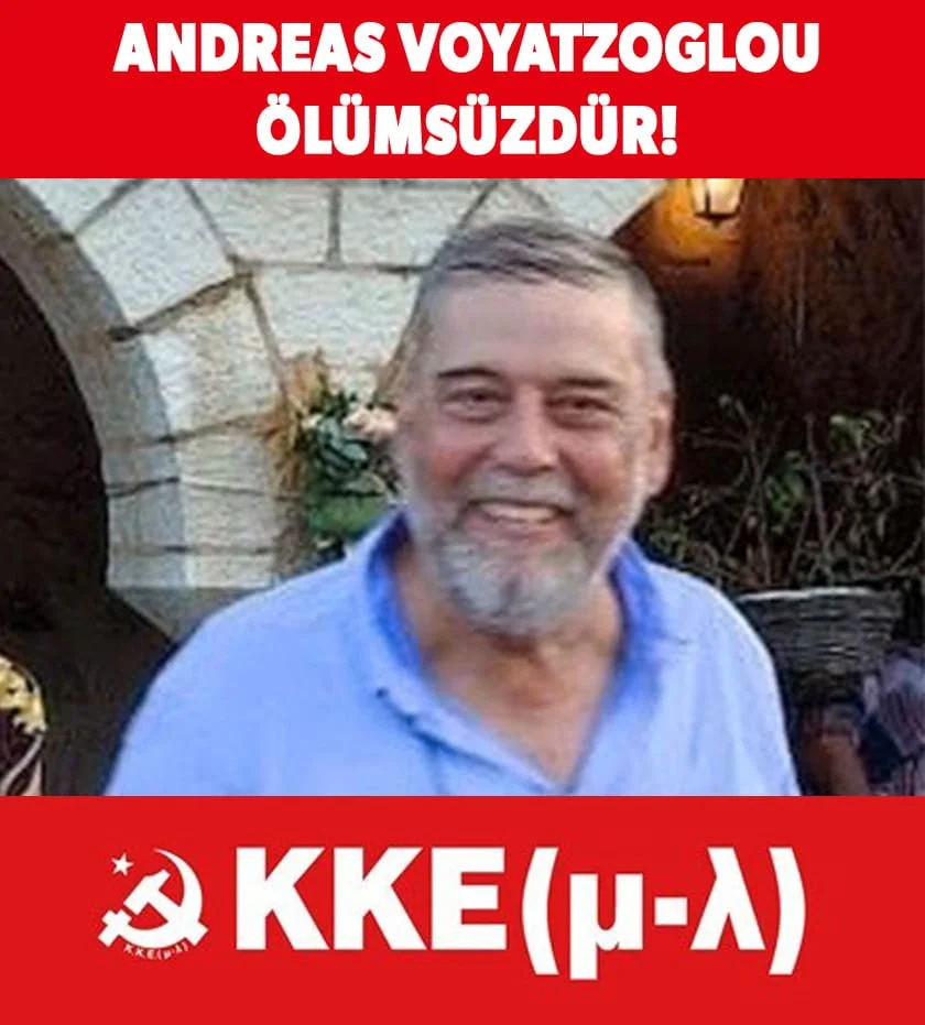 YKP(m-l) : ANDREAS VOYATZOGLOU YOLDAŞIMIZ ÖLÜMSÜZLEŞTİ! YKP(m-l) : ANDREAS VOYATZOGLOU YOLDAŞIMIZ ÖLÜMSÜZLEŞTİ!