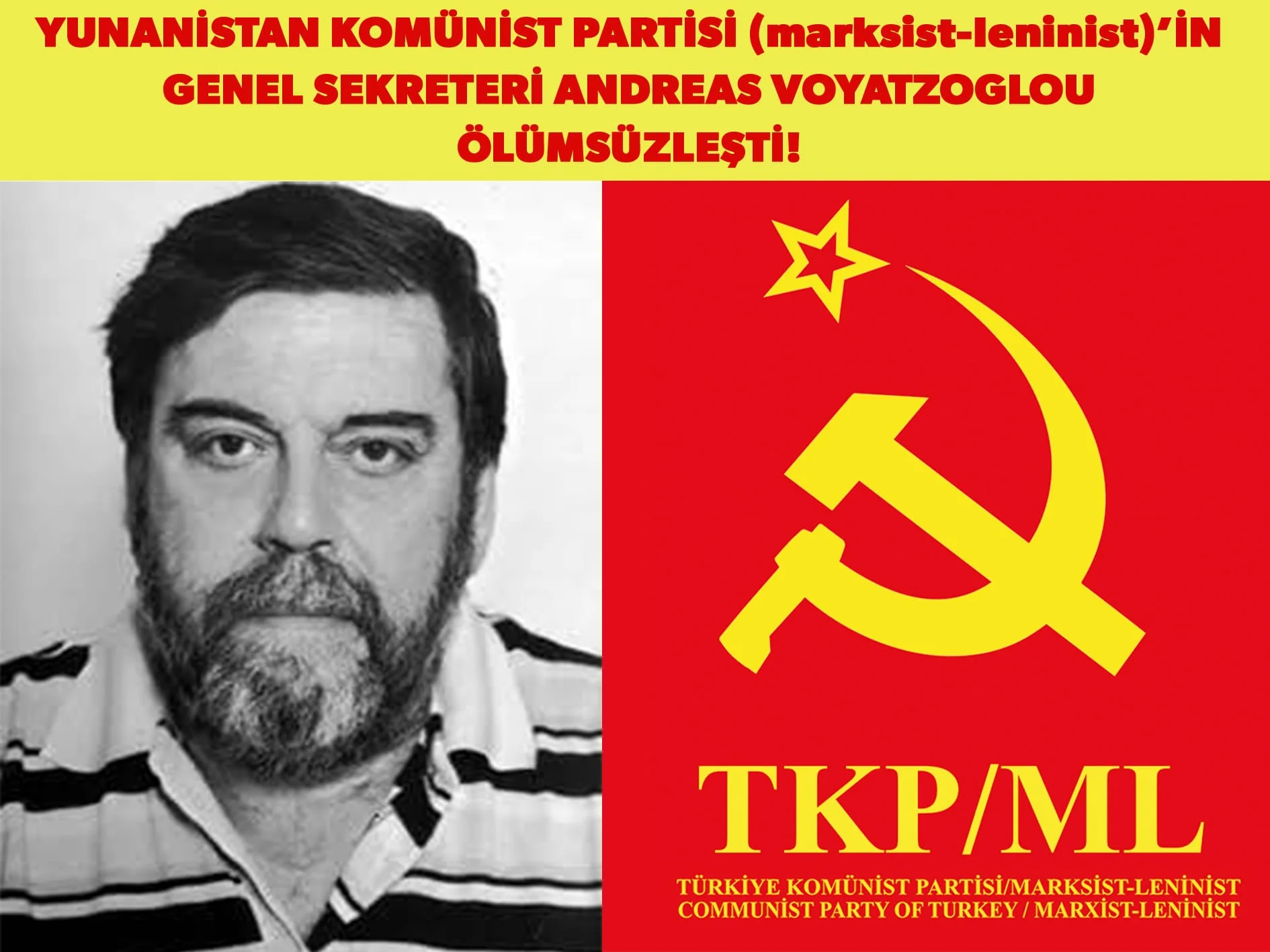 TKP/ML-MK: YUNANİSTAN KOMÜNİST PARTİSİ (marksist-leninist)’İN GENEL SEKRETERİ ANDREAS VOYATZOGLOU ÖLÜMSÜZLEŞTİ! TKP/ML-MK: YUNANİSTAN KOMÜNİST PARTİSİ (marksist-leninist)’İN GENEL SEKRETERİ ANDREAS VOYATZOGLOU ÖLÜMSÜZLEŞTİ!