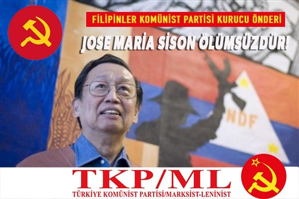 TKP/ML: FİLİPİNLER KOMÜNİST PARTİSİ KURUCU ÖNDERİ JOSE MARİA SİSON (KA JOMA) ÖLÜMSÜZDÜR!