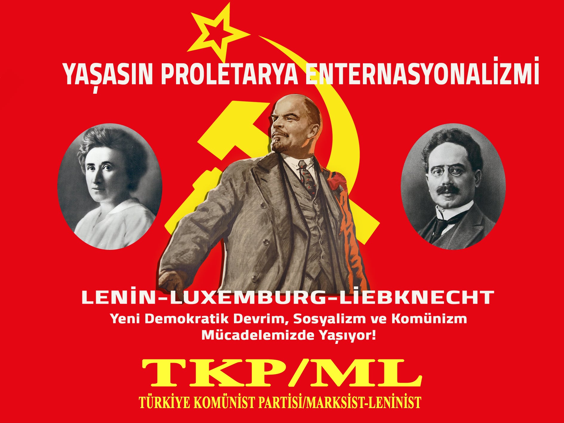 TKP/ML : LENİN, LUXEMBURG VE LİEBKNECHT’İ PROLETER ENTERNASYONALİST RUHLA ANIYORUZ!