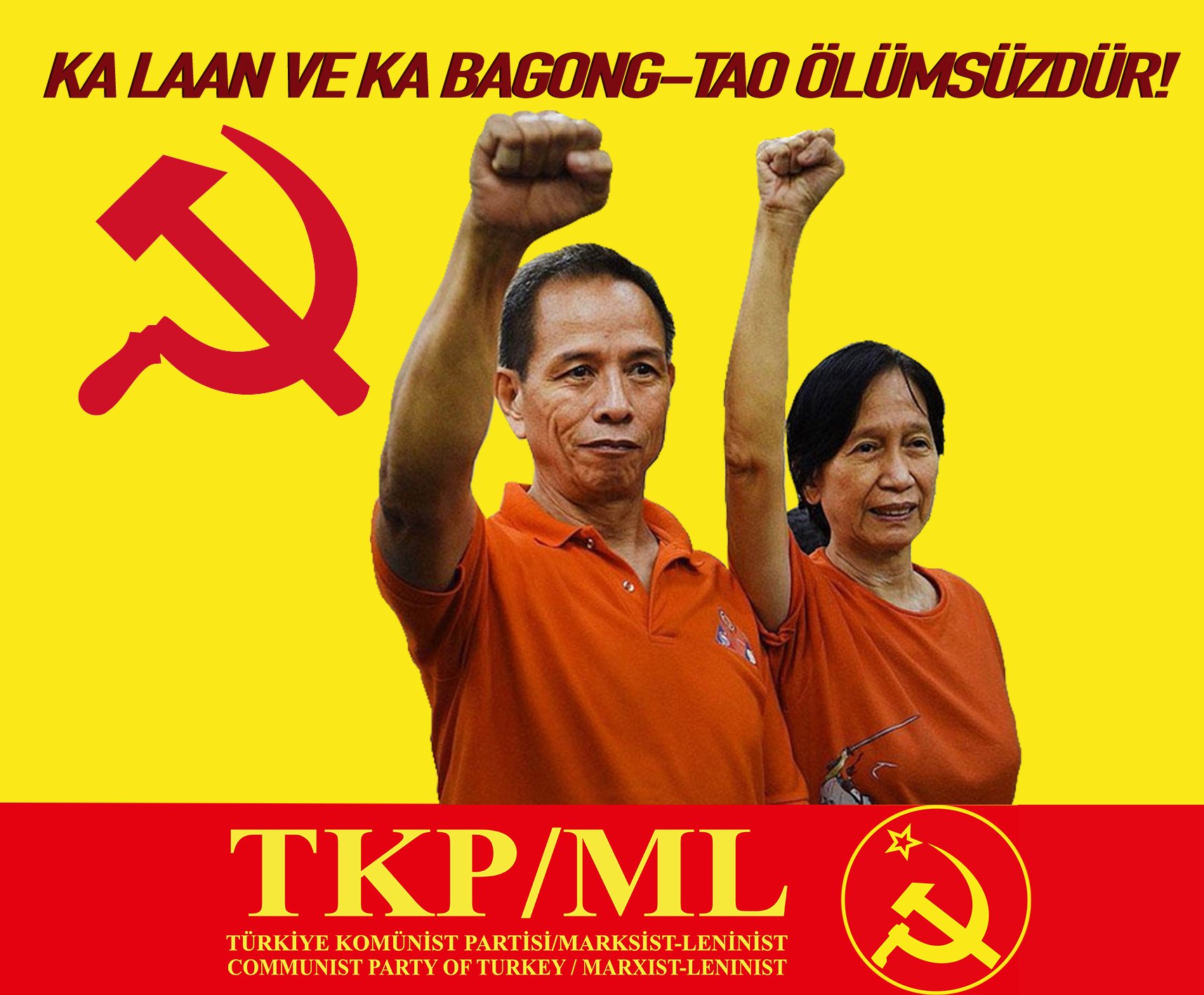 TKP/ML: KA LAAN (Benito Tiamzon) VE KA BAGONG-TAO (Wilma Austria-Tiamzon) ÖLÜMSÜZDÜR! TKP/ML: KA LAAN (Benito Tiamzon) VE KA BAGONG-TAO (Wilma Austria-Tiamzon) ÖLÜMSÜZDÜR!